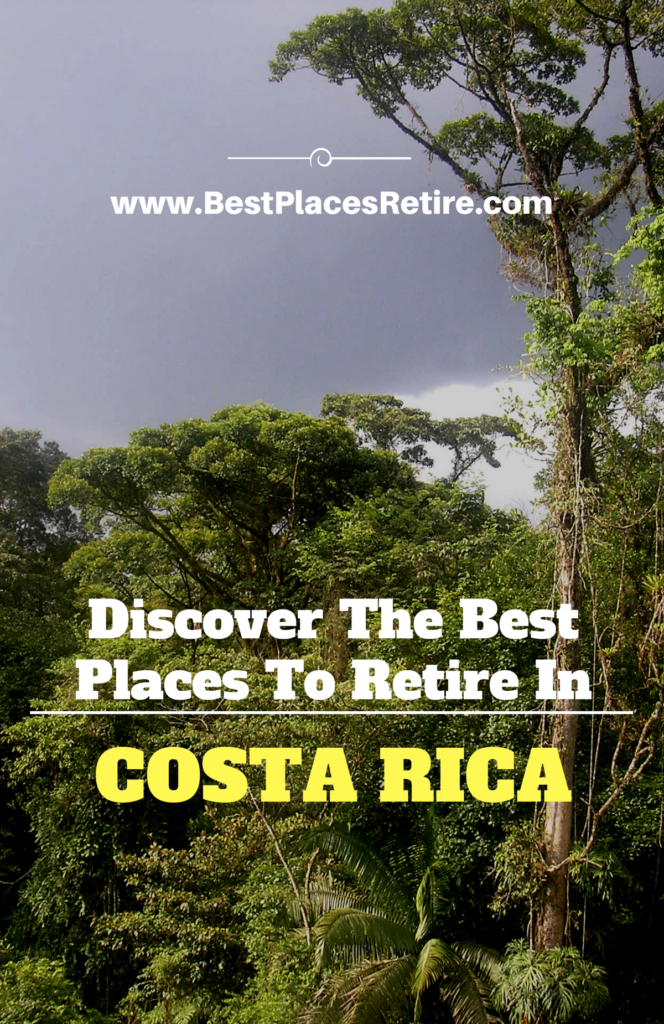 Where To Retire In Costa Rica | 2025 Best Places To Retire